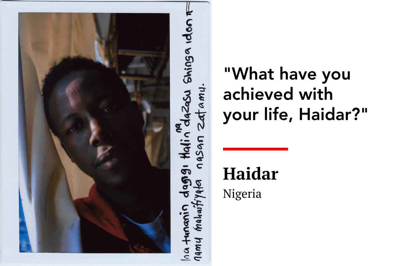 "What have you achieved with your life, Haidar?" Haidar, Nigeria